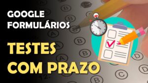 Leia mais sobre o artigo Como criar testes com prazo de entrega no Google Formulários?