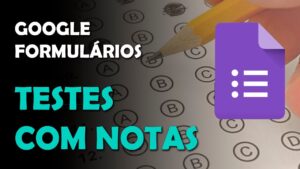 Leia mais sobre o artigo Como fazer avaliação com notas no Google Formulários?